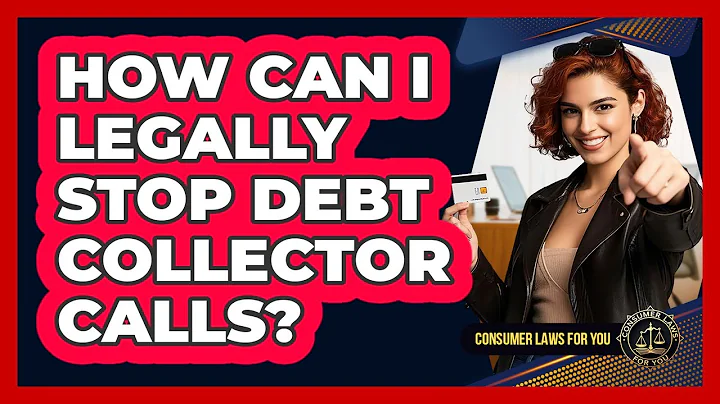 How Can I Legally Stop Debt Collector Calls? - Consumer Laws For You