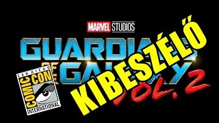 Sdcc 2016 - Guardians Of The Galaxy Vol. 2 Panel Kibeszélő