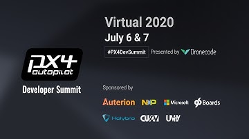 Day 1 FULL — PX4 Developer Summit | Virtual 2020