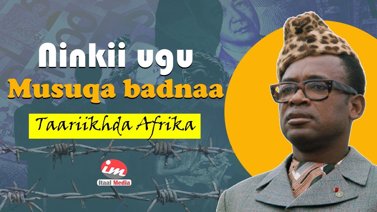 Taariikhda Ninkii ugu Musuqa badnaa Afrika | Hal Sheeko oo Kun Sheeko isku ah