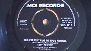 tony christie - you just dont have the magic anymore