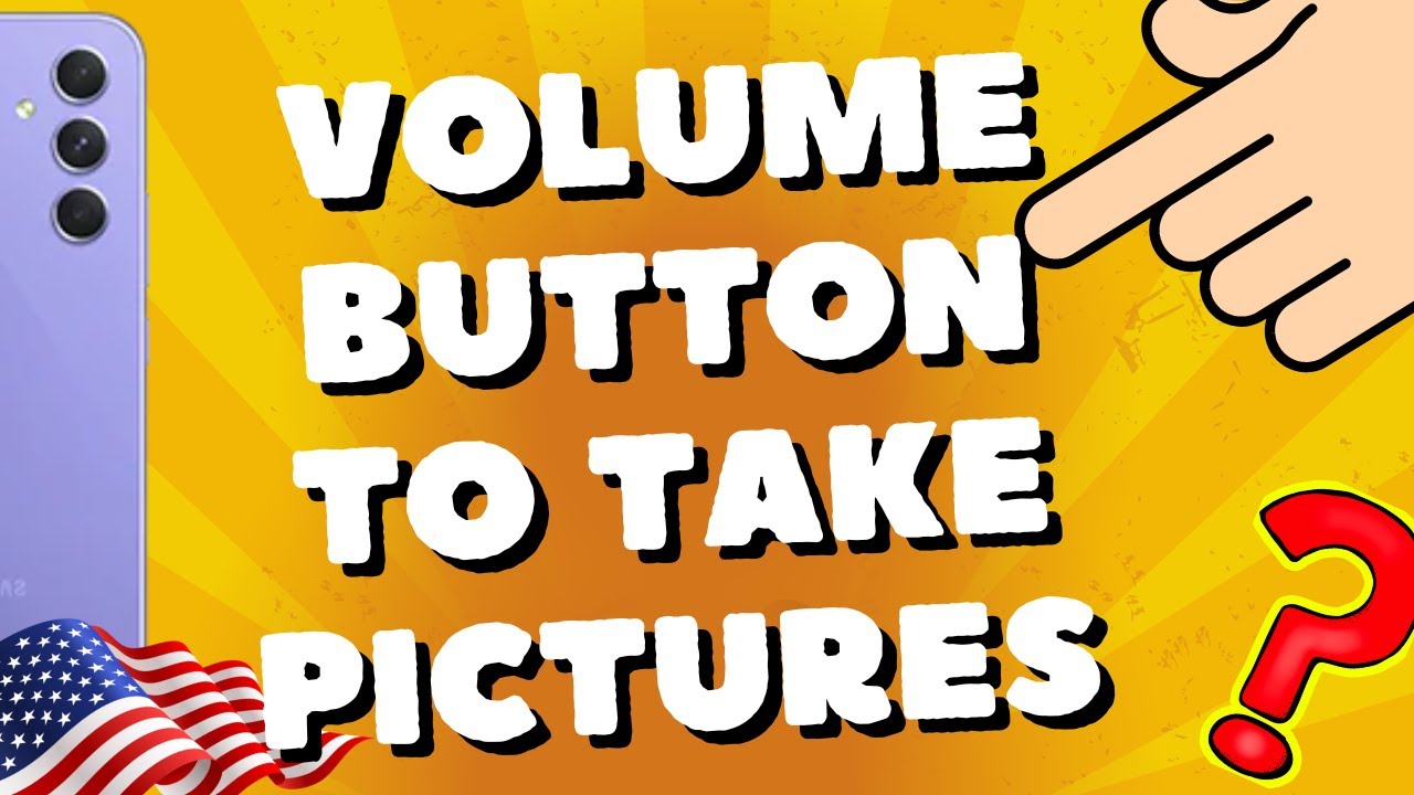 How do I use the volume button to take pictures Samsung A54 5G A34 A73 and S23 ultra S24