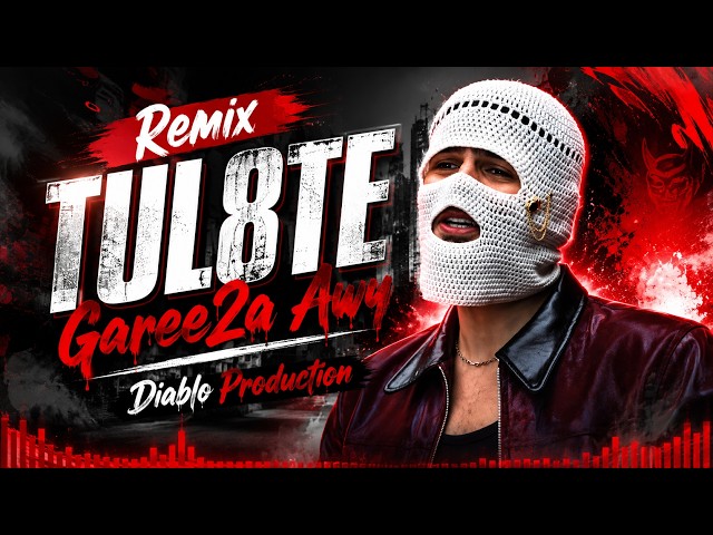 Remix TUL8TE - Garee2a Awy by Diablo Production.