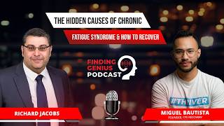 The Hidden Causes Of Chronic Fatigue Syndrome & How to Recover A Conversation With Miguel Bautista