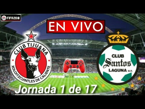 Donde ver Tijuana vs Santos Laguna en vivo, por la Jornada 1 de 17 ...