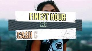 Cash Cash- Finest Hour Ft. Abir (LETRA)