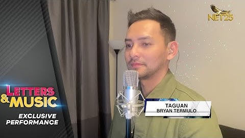 Bryan Termulo - Taguan (NET25 Letters and Music Online)
