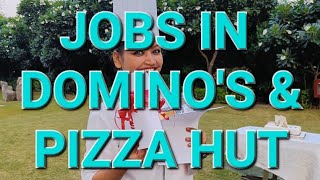 HOW TO GET JOB IN DOMINO'S & PIZZA HUT/WHY JOB IN DOMINO'S/WHY JOB IN PIZZAHUT/IMPORTANT INFORMATION