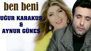 Ben Beni Uğur Karakuş ve Aynur Güneş (Türküler 2020)