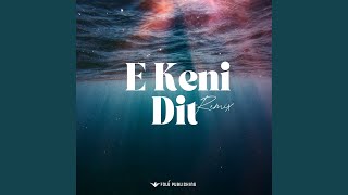 E Keni Dit (Remix)