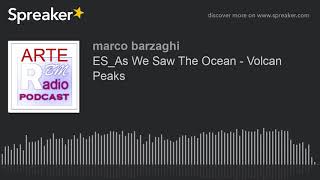 ES_As We Saw The Ocean - Volcan Peaks