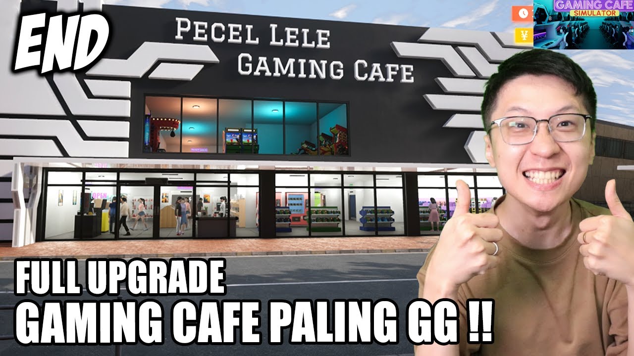 Gaming CAFE KITA SELESAI!! FULL UPGRADE & LENGKAP!! - Gaming Cafe Simulator Indonesia - Part 6 - END