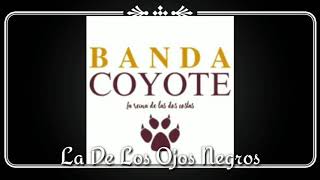 La De Los Ojos Negros Banda Coyote De Sabanillas Gro