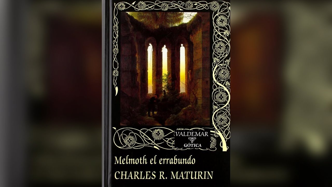 Analisis: Melmoth el errabundo de Charles Maturin (Editorial Valdemar)