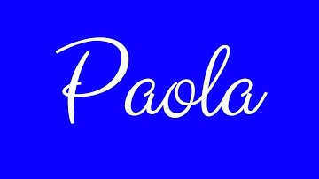 Learn how to Sign the Name Paola Stylishly in Cursive Writing