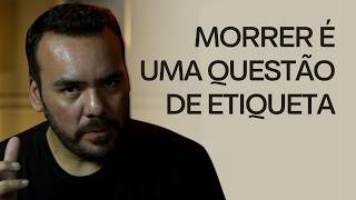 Você não sabe morrer. E ninguém te ensinou isso (Aula aberta)