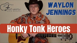 Honky Tonk Heroes - Waylon Jennings  Guitar Lesson - Tutorial