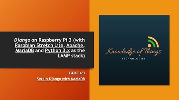 Django, phpMyAdmin, MariaDB with Python 3 on Raspberry Pi 3(Part 3/3) 【FULL HD】