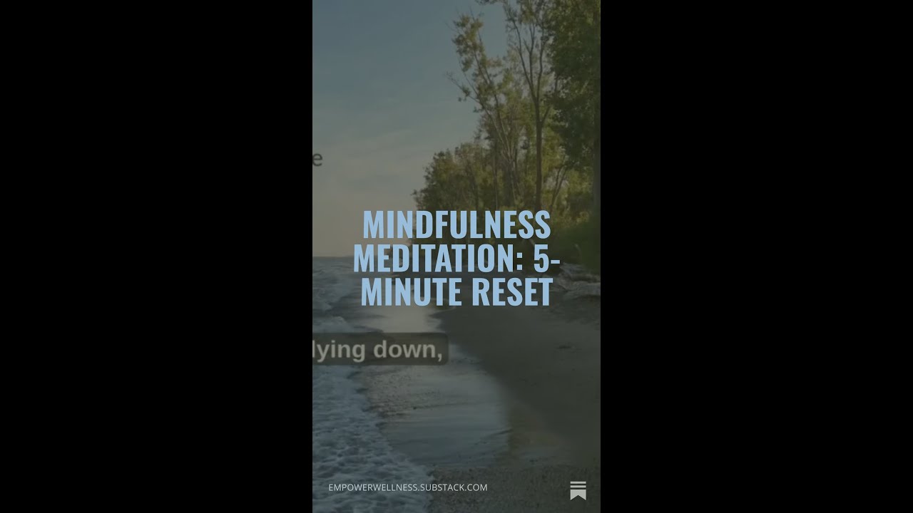 5 minute reset Mindfulness meditation to help reset your mind and body ...