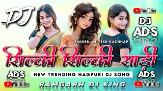 silky silky saree nagpuri song (Singer Nitesh Kachhap & Kushboo Linda) Dj Rahul Dj Dalchan Dj Ads 