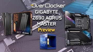 Z690 AORUS Master Preview