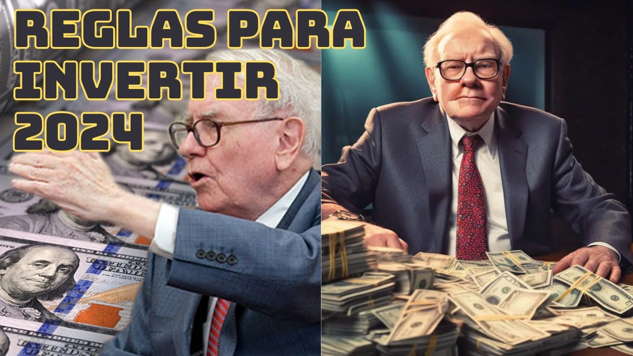 TODAS: REGLAS DE WARREN BUFFETT PARA INVERTIR ESTE 2024 - YouTube