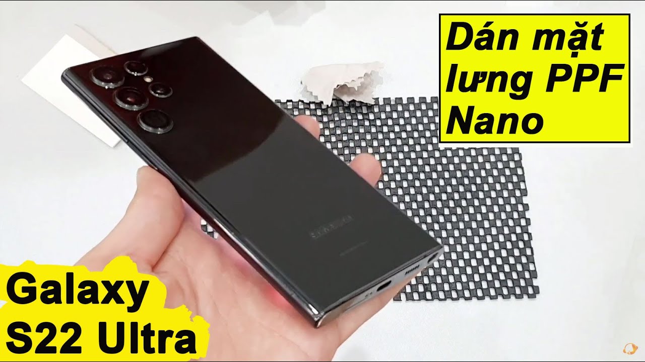 Dán mặt sau Galaxy S22 Ultra - PPF nhám mờ