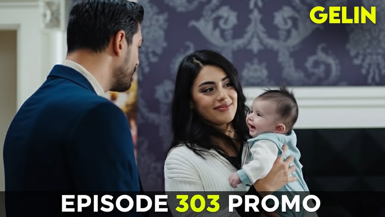 Gelin 303. Bölüm Fragmanı | Gelin 303. Bölüm Tanıtımı