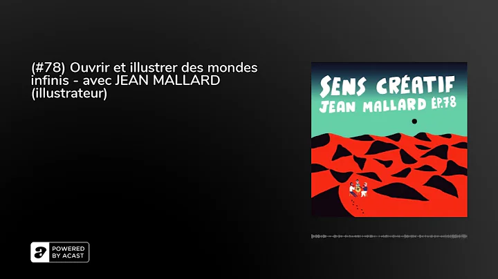 (#78) Ouvrir et illustrer des mondes infinis - ave...