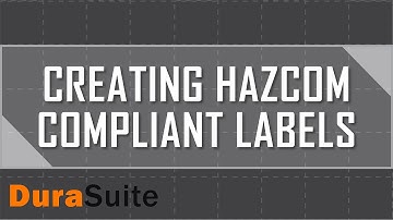 Create HCS HazCom 2012 Compliant Labels with DuraSuite
