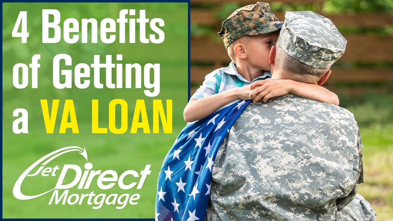 4 Benefits of VA Loans Jet Direct Mortgage YouTube