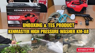UNBOXING DAN TES PRODUCT HIGH PRESSURE WASHER KENMASTER KM-A8