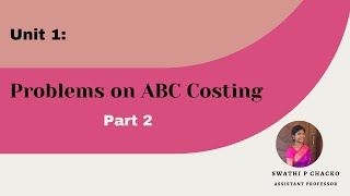Problems on ABC Costing: Part 2