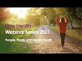मानिस, बाेटबिरूवा र मानसिक स्वास्थ्य | One Health Webinar Session: People, Plants, and Mental Health