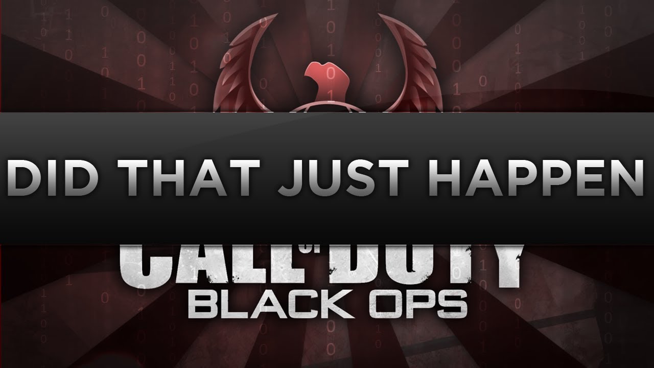 Did That Just Happen!   Black Ops Episode 38 w Puddock3000 1
