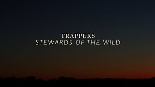 Trappers: Stewards of the Wild presented by the Vermont Trappers Association