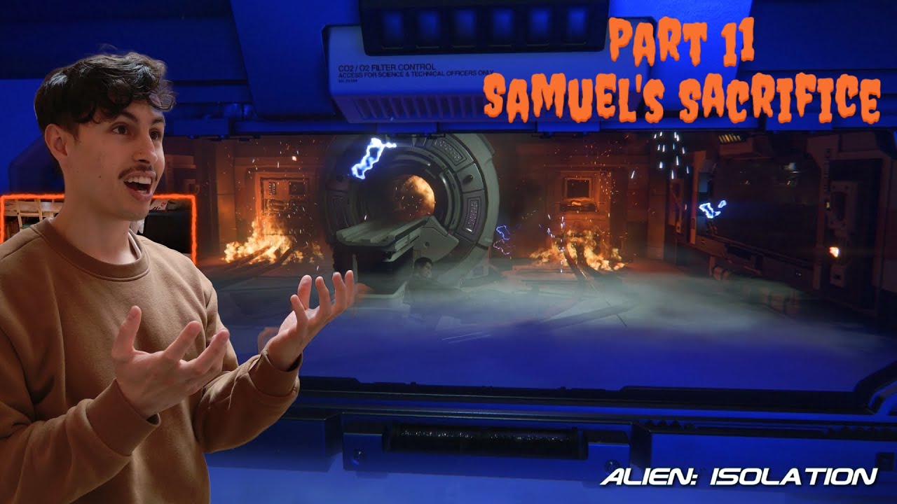 Samuel's Sacrifice | Alien: Isolation (#11) - YouTube