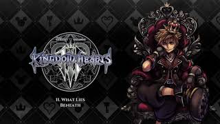 Kingdom Hearts Ⅲ OST - What Lies Beneath