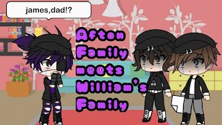 Afton Family meets William's Family (READ DESC)