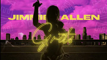 G.R.I.T.S (Official Lyric Video) - Jimmie Allen