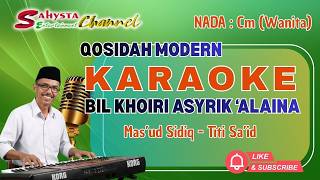 BIL KHOIRI ASYRIK 'ALAINA KARAOKE - NADA WANITA