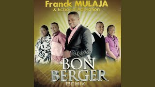 Video thumbnail of "Franck Mulaja - Bon Berger (Remix)"