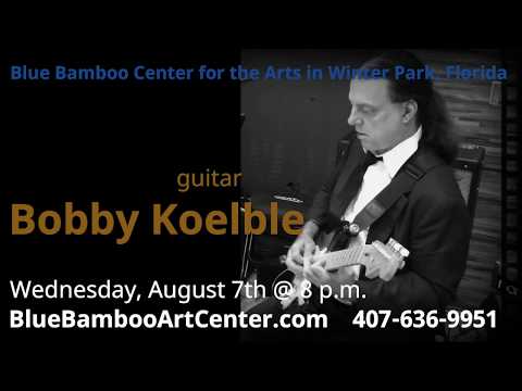 Bobby Koelble with Charlie DeChant & The Kings