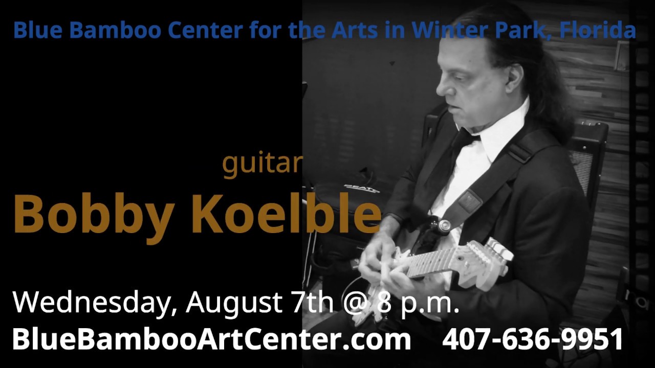 Bobby Koelble with Charlie DeChant & The Kings
