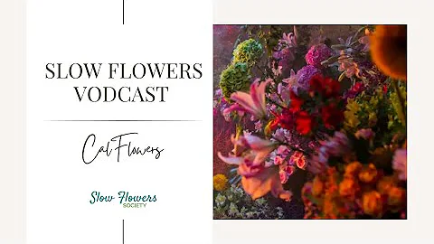 Slow Flowers Show Episode 548V