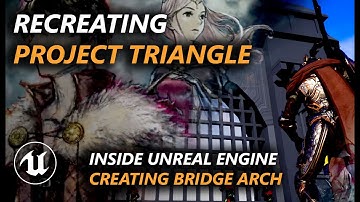 Recreating Project Triangle Strategy in Unreal 4 - Building the Gate Arch