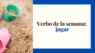 Vebo de la semana: Jugar