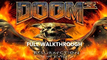 Doom 3 Resurrection of Evil Full Walkthrough