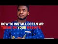 How To Install Oceanwp On Your Website faster