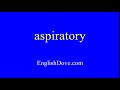 How to pronounce aspiratory in american english